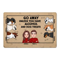 Go Away Unless You Have Alcohol And Dog Treats Personalized Doormat