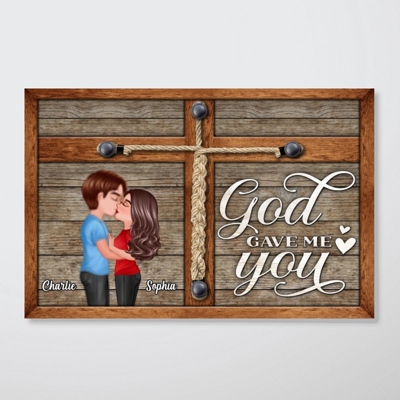 God Gave Me You Kissing Couple Gift For Him Her Personalized Poster