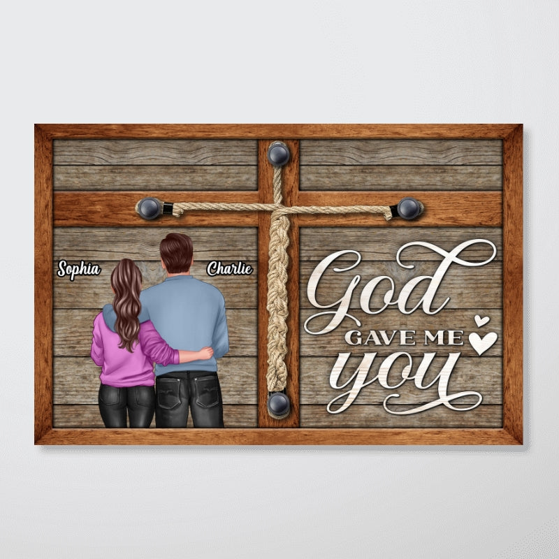 God Gave Me You Standing Back View Couple Personalized Poster