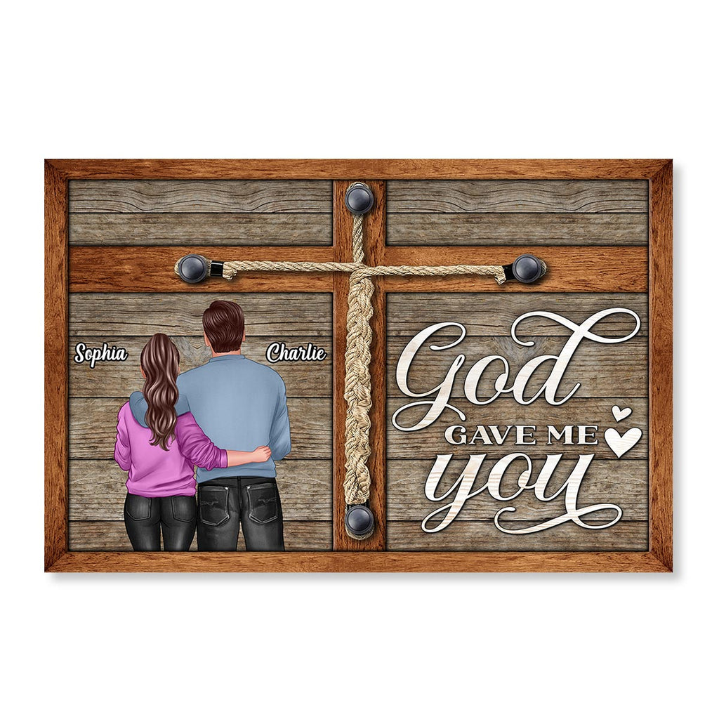 God Gave Me You Standing Back View Couple Personalized Poster