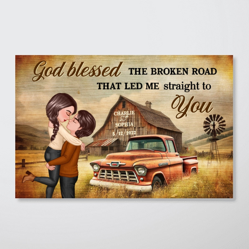 God Blessed The Broken Road That Led Me Straight To You, Couple Farmhouse Personalized Poster, Gift for him, Gift for her