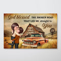 God Blessed The Broken Road That Led Me Straight To You, Couple Farmhouse Personalized Poster, Gift for him, Gift for her